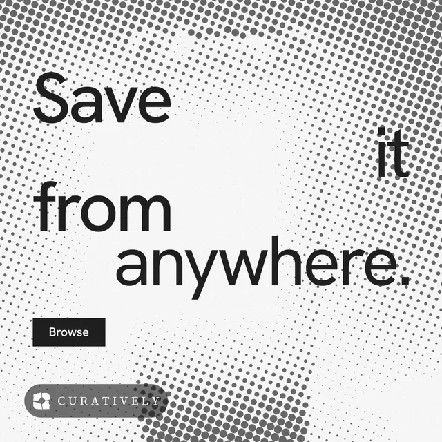 Instagram post for Curatively: "Save it from anywhere." Swiss style, stacked layout, light palette in white, grey.