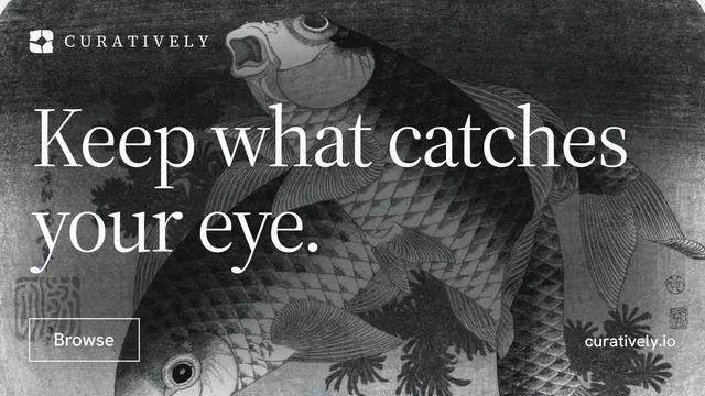Landscape graphic for Curatively: "Keep what catches your eye." Editorial style, poster layout, dark palette in grey, black.