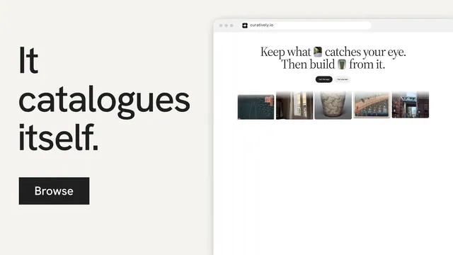 Landscape graphic for Curatively: "It catalogues itself." Swiss style, browser layout, light palette in white, grey.