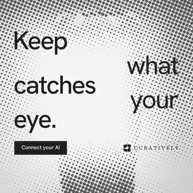 Instagram post for Curatively: "Keep what catches your eye." Swiss style, stacked layout, light palette in white, grey.
