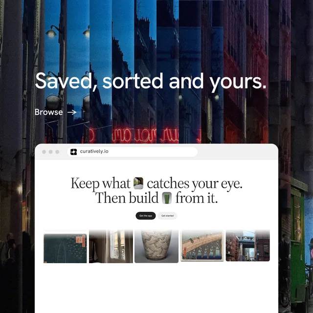 Instagram post for Curatively: "Saved, sorted and yours." Minimal luxury style, browser layout, light palette in black, white, grey.