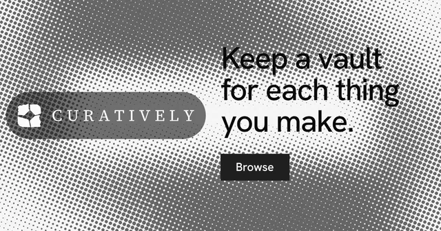 Social ad for Curatively: "Keep a vault for each thing you make." Split block style, logo hero layout, light palette in grey, white.