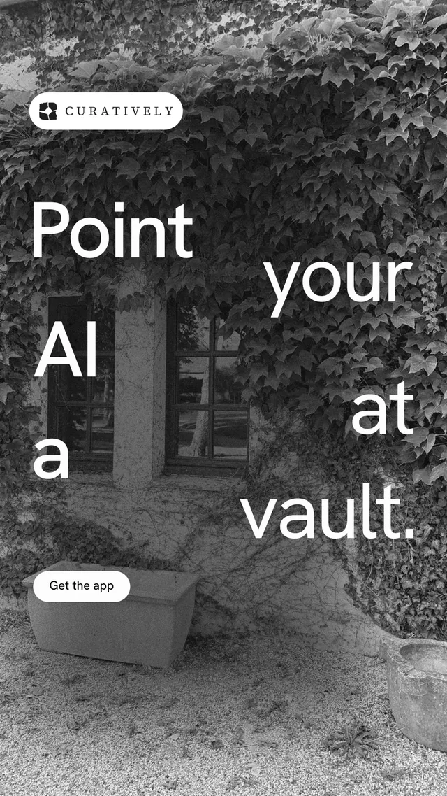 Instagram story for Curatively: "Point your AI at a vault." Photo poster style, stacked layout, dark palette in black, grey.
