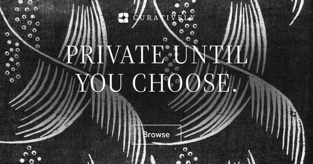 Social ad for Curatively: "Private until you choose." Editorial style, centred layout, dark palette in grey, black.