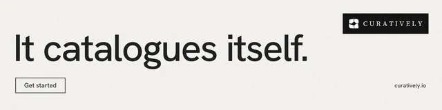 LinkedIn banner for Curatively: "It catalogues itself." Editorial style, poster layout, light palette in white, grey.