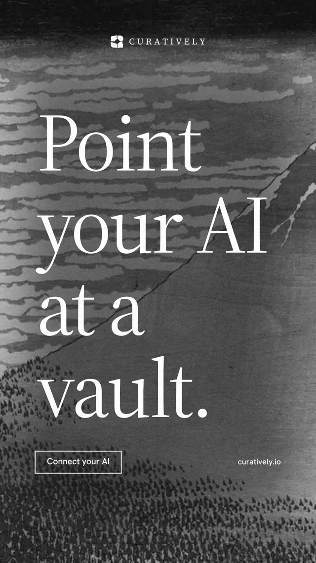 Instagram story for Curatively: "Point your AI at a vault." Editorial style, poster layout, dark palette in grey, black.