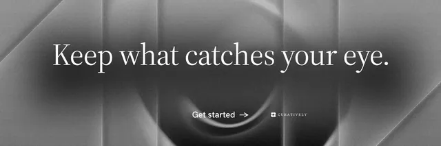 X header for Curatively: "Keep what catches your eye." Minimal luxury style, centred layout, dark palette in black, grey.