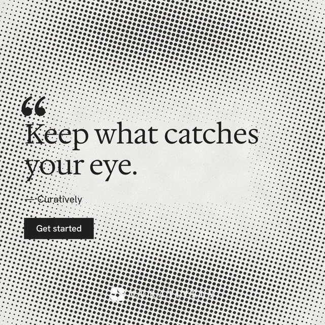 Instagram post for Curatively: "It catalogues itself." Swiss style, quote layout, light palette in grey, white.