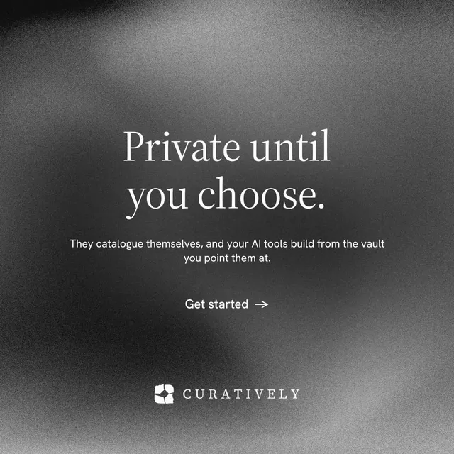 Instagram post for Curatively: "Private until you choose." Minimal luxury style, centred layout, dark palette in grey, black.