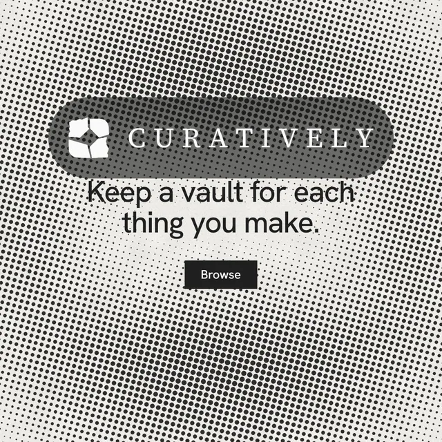 Instagram post for Curatively: "Keep a vault for each thing you make." Swiss style, logo hero layout, light palette in grey, white.