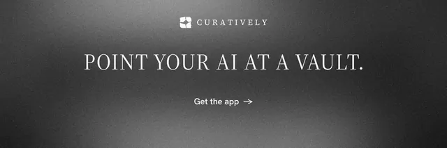 X header for Curatively: "Point your AI at a vault." Minimal luxury style, centred layout, dark palette in black, grey.