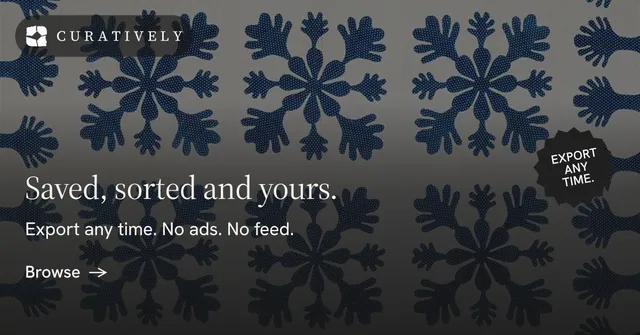 Social ad for Curatively: "Saved, sorted and yours." Minimal luxury style, sticker layout, dark palette in black, grey, blue.