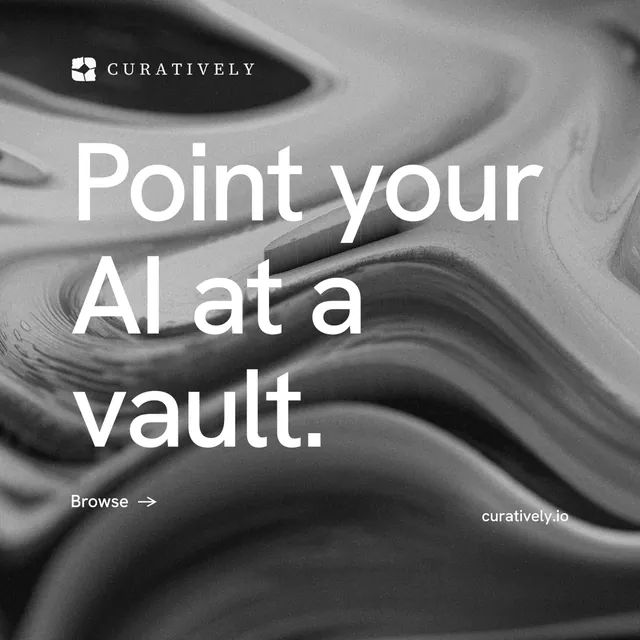 Instagram post for Curatively: "Point your AI at a vault." Minimal luxury style, poster layout, dark palette in grey, black.