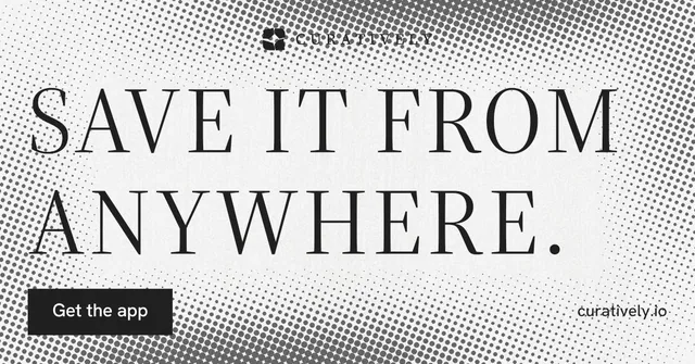 Social ad for Curatively: "Save it from anywhere." Split block style, poster layout, light palette in white, grey.