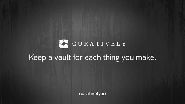 Landscape graphic for Curatively: "Keep a vault for each thing you make." Swiss style, end card layout, dark palette in black, grey.
