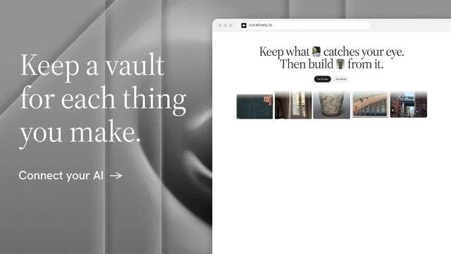 Landscape graphic for Curatively: "Keep a vault for each thing you make." Minimal luxury style, browser layout, light palette in white, grey.