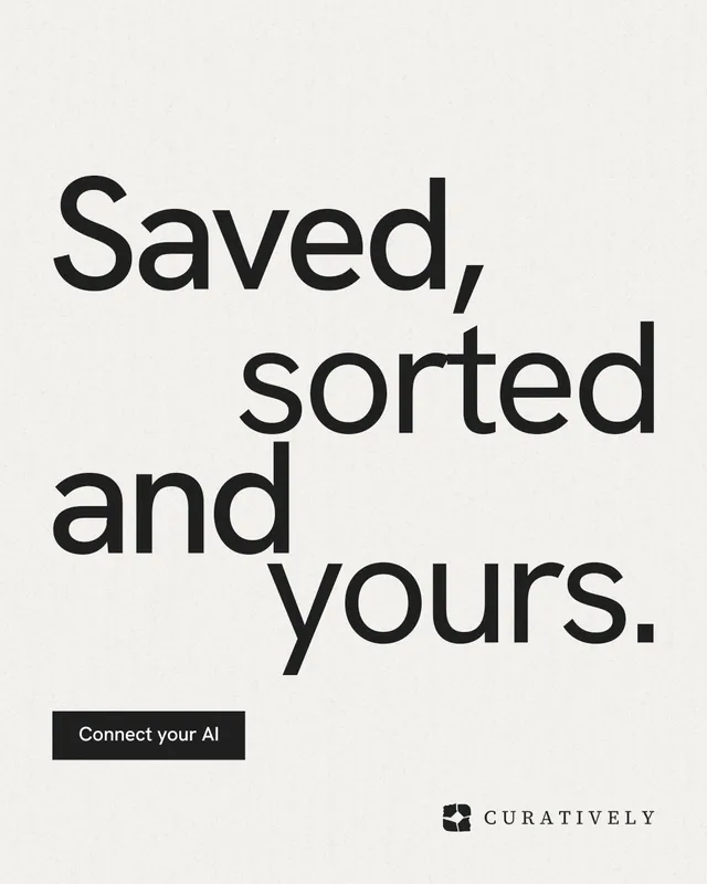 Instagram portrait post for Curatively: "Saved, sorted and yours." Swiss style, stacked layout, light palette in white, grey.