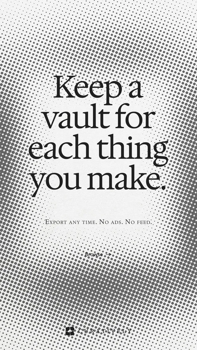 Instagram story for Curatively: "Keep a vault for each thing you make." Swiss style, smallcaps layout, light palette in grey, white.