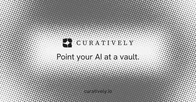 Social ad for Curatively: "Point your AI at a vault." Swiss style, end card layout, light palette in grey, white.