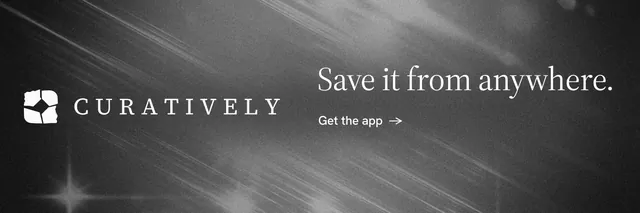 X header for Curatively: "Save it from anywhere." Minimal luxury style, logo hero layout, dark palette in grey, black.