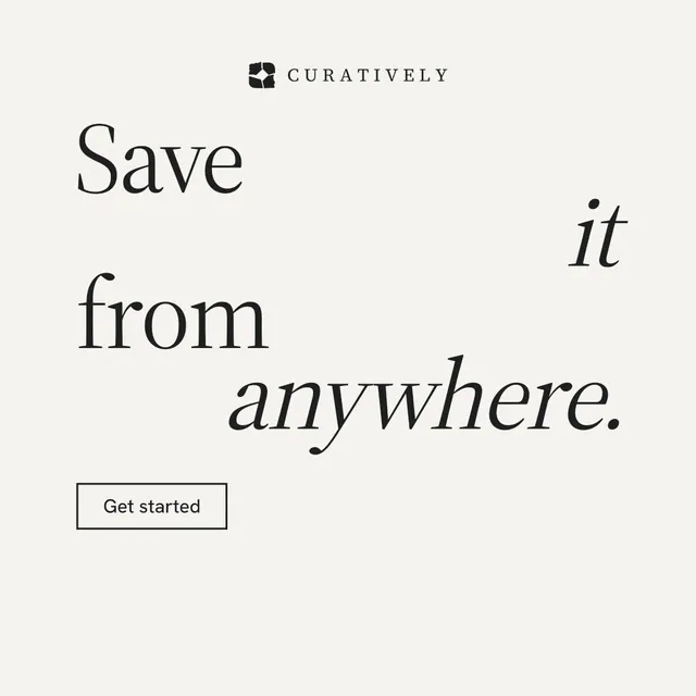 Instagram post for Curatively: "Save it from anywhere." Editorial style, stacked layout, light palette in white.