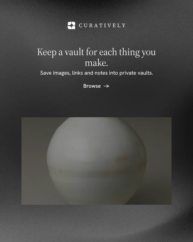 Instagram portrait post for Curatively: "Keep a vault for each thing you make." Minimal luxury style, centred layout, dark palette in grey, black.