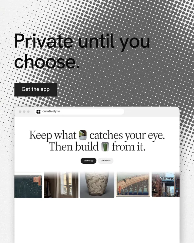 Instagram portrait post for Curatively: "Private until you choose." Split block style, browser layout, light palette in white, grey.