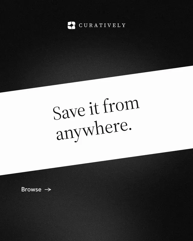 Instagram portrait post for Curatively: "Save it from anywhere." Minimal luxury style, diagonal layout, dark palette in black, white.