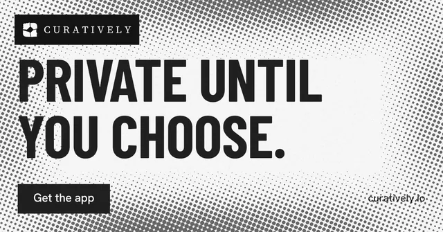 Social ad for Curatively: "Private until you choose." Retro print style, poster layout, light palette in grey, white.