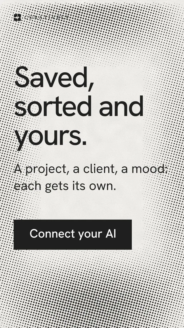Instagram story for Curatively: "Saved, sorted and yours." Swiss style, skeleton layout, light palette in grey, white.