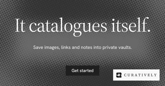 Social ad for Curatively: "It catalogues itself." Split block style, centred layout, dark palette in black, grey.