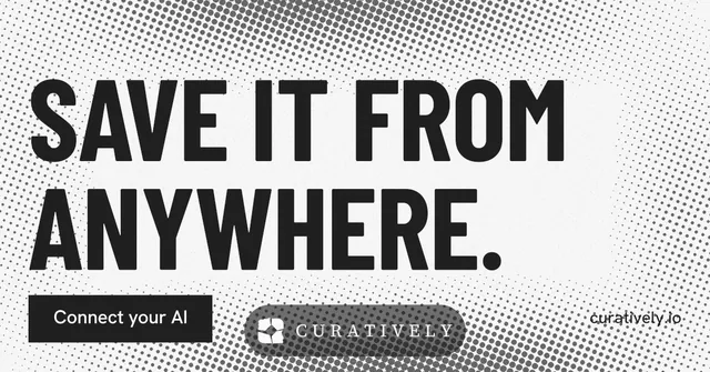 Social ad for Curatively: "Save it from anywhere." Retro print style, poster layout, light palette in white, grey.