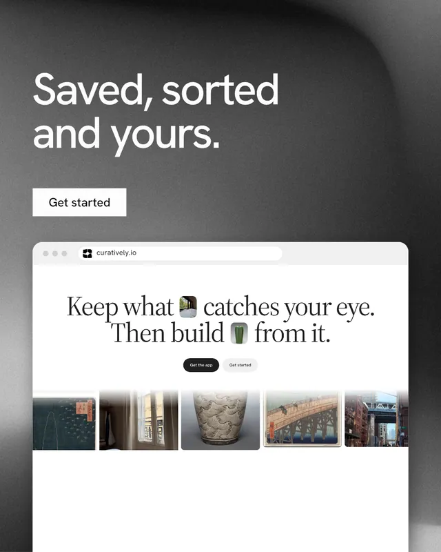 Instagram portrait post for Curatively: "Saved, sorted and yours." Swiss style, browser layout, light palette in white, black, grey.