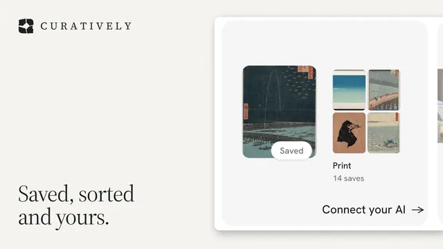 Landscape graphic for Curatively: "Saved, sorted and yours." Editorial style, image led layout, light palette in white, grey.