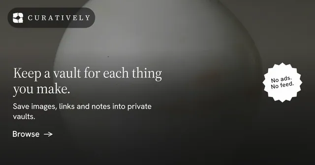 Social ad for Curatively: "Keep a vault for each thing you make." Minimal luxury style, sticker layout, dark palette in grey, black.