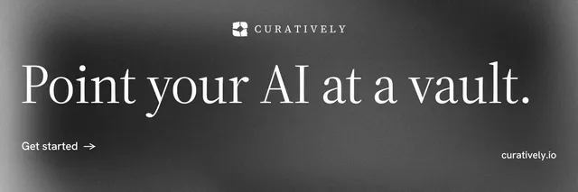 X header for Curatively: "Point your AI at a vault." Minimal luxury style, poster layout, dark palette in grey, black.