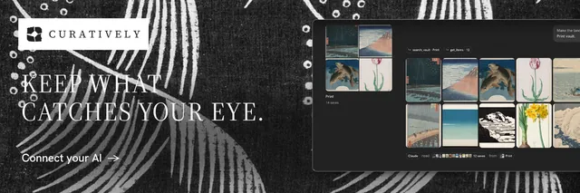 X header for Curatively: "Keep what catches your eye." Minimal luxury style, bottom layout, dark palette in grey, black.