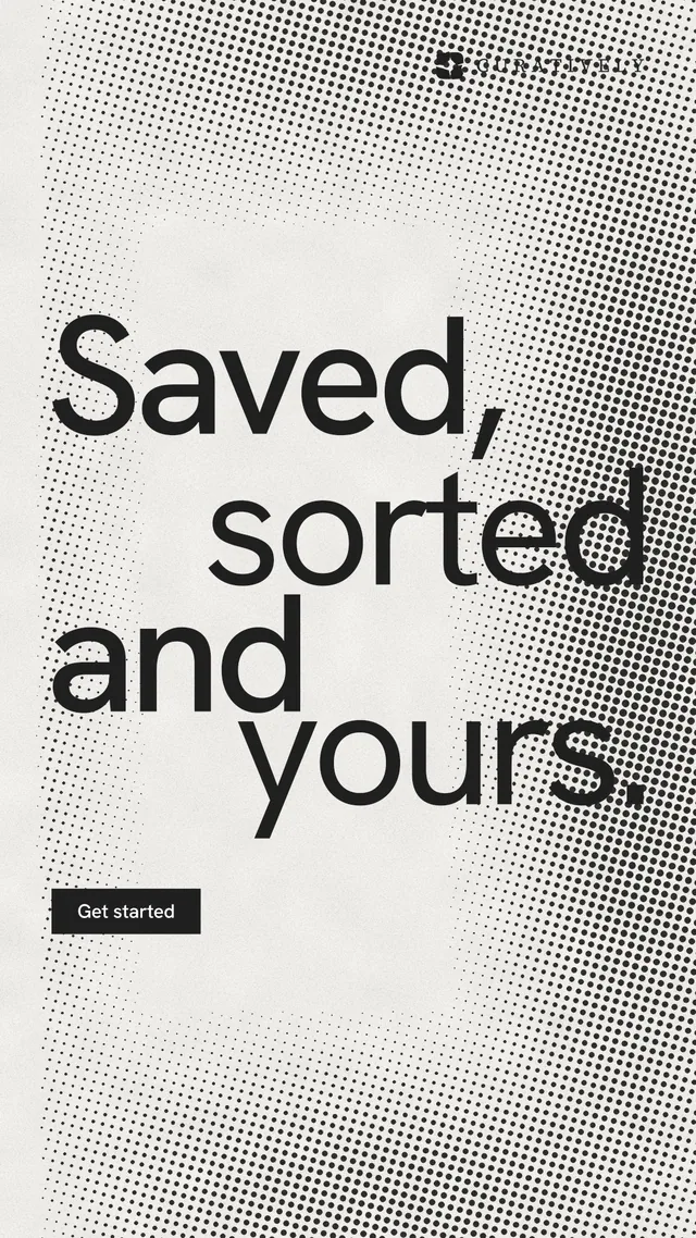 Instagram story for Curatively: "Saved, sorted and yours." Swiss style, stacked layout, light palette in grey, white.