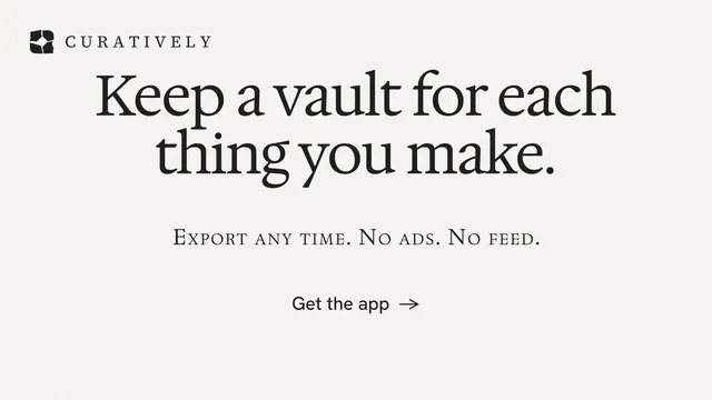 Landscape graphic for Curatively: "Keep a vault for each thing you make." Editorial style, smallcaps layout, light palette in white, grey.