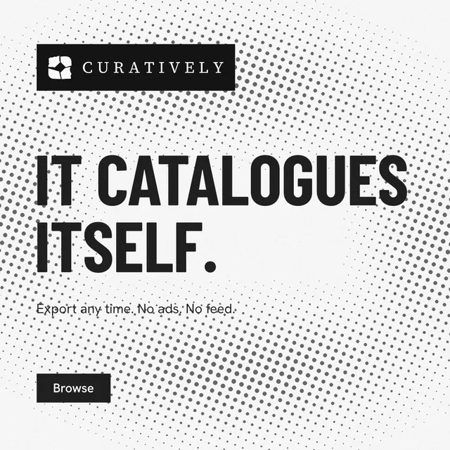 Instagram post for Curatively: "It catalogues itself." Retro print style, announce layout, light palette in white, grey.