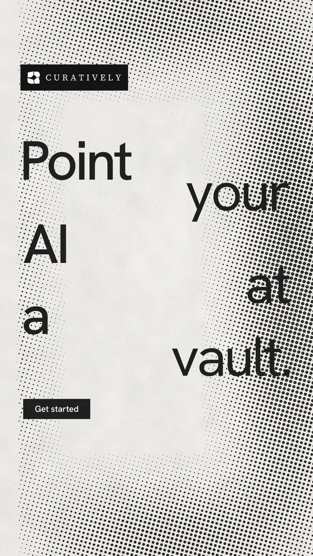 Instagram story for Curatively: "Point your AI at a vault." Swiss style, stacked layout, light palette in grey, white.