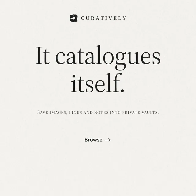 Instagram post for Curatively: "It catalogues itself." Minimal luxury style, smallcaps layout, light palette in white.
