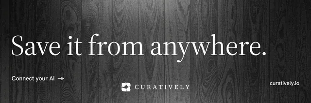 X header for Curatively: "Save it from anywhere." Minimal luxury style, poster layout, dark palette in black, grey.