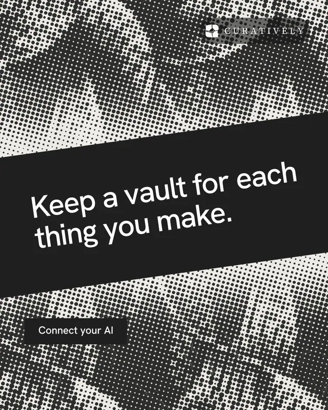 Instagram portrait post for Curatively: "Keep a vault for each thing you make." Swiss style, diagonal layout, dark palette in black, grey.