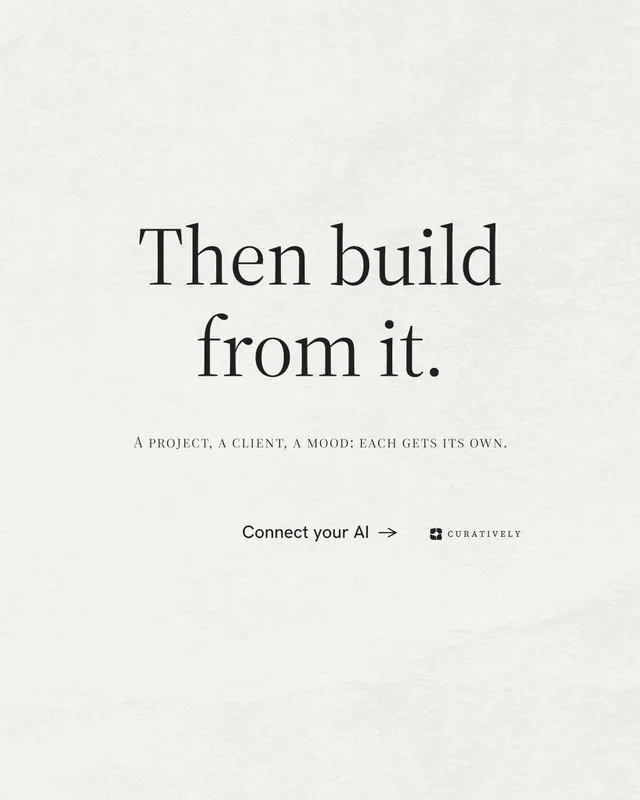 Instagram portrait post for Curatively: "Then build from it." Minimal luxury style, smallcaps layout, light palette in white.