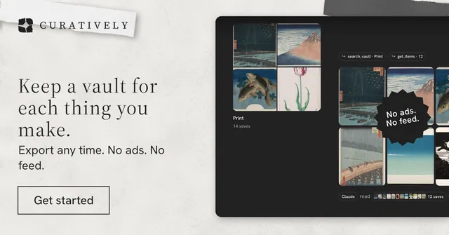 Social ad for Curatively: "Keep a vault for each thing you make." Editorial style, sticker layout, light palette in black, white, grey.
