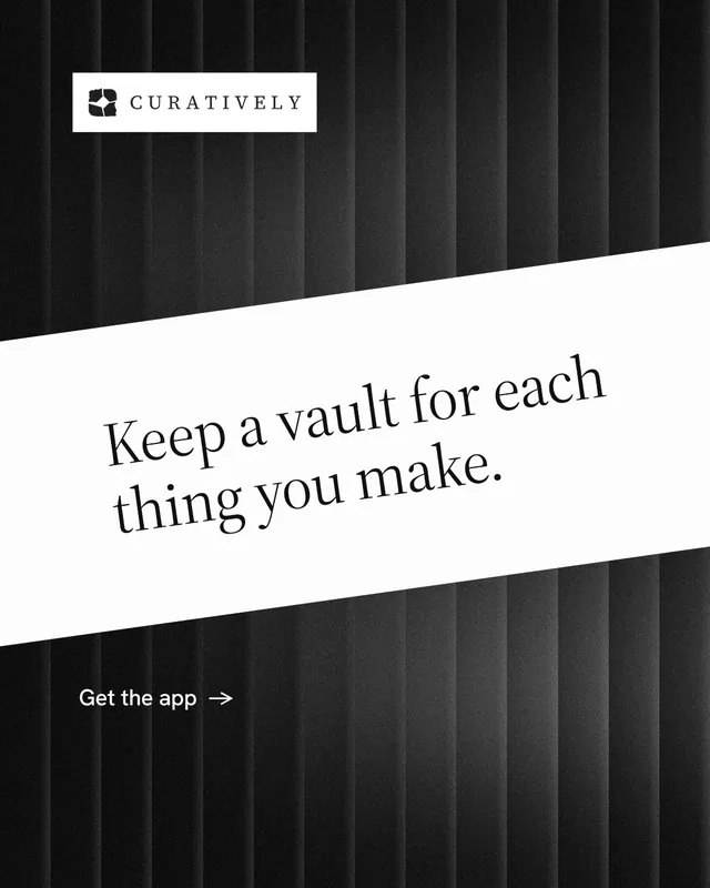 Instagram portrait post for Curatively: "Keep a vault for each thing you make." Minimal luxury style, diagonal layout, dark palette in black, white.