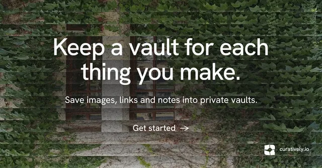 Social ad for Curatively: "Keep a vault for each thing you make." Minimal luxury style, centred layout, dark palette in black, green, grey.