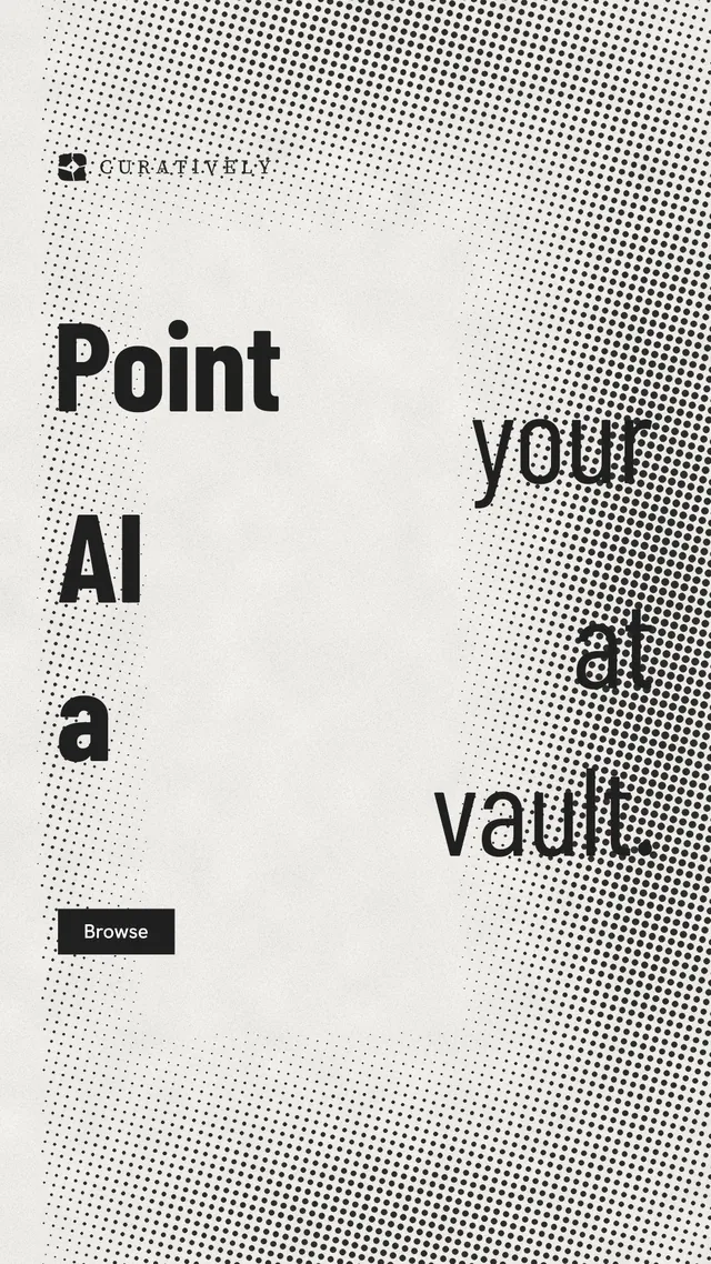 Instagram story for Curatively: "Point your AI at a vault." Retro print style, stacked layout, light palette in grey, white.