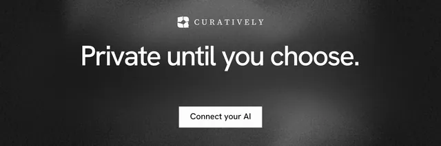 X header for Curatively: "Private until you choose." Swiss style, centred layout, dark palette in black, grey.